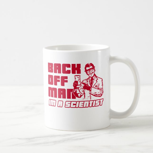 Ziehen Sie sich Mann, ich sind ein Wissenschaftler Tasse (Rechts)