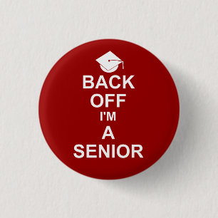 Ziehen Sie sich mich sind ein Senior Highschool Button