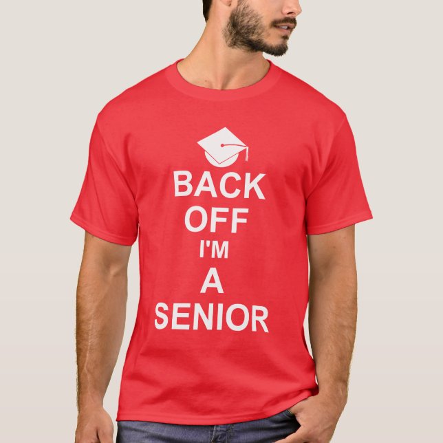 Ziehen Sie sich mich sind ein Senior Highschool T-Shirt (Vorderseite)