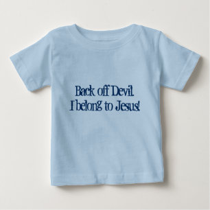 Ziehen Sie sich Teufel zurück. Ich gehöre Jesus! Baby T-shirt