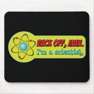 Ziehen Sie sich zurück, bemannen Sie. Ich bin ein Mousepad