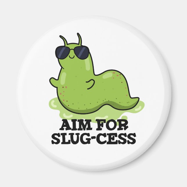 Ziel für Slug-cess lustige positive Slug Pub Magnet (Vorne)