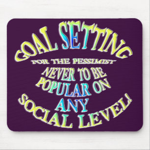 Ziel: Niemals populär zu sein Mousepad