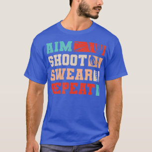 Ziel Schieß Schwöre Wiederhole Darts T-Shirt