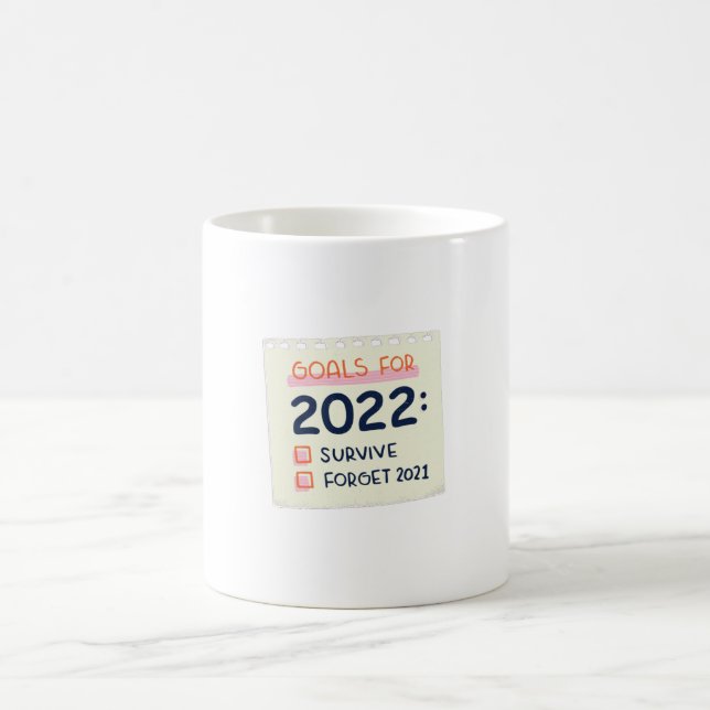 Ziele für 2022: Überleben, vergessen 2021 Kaffeetasse (Mittel)