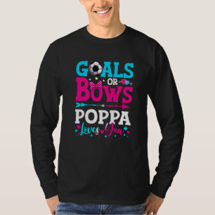 Ziele oder Bogen Poppa Lieben Sie Geschlecht zeige T-Shirt