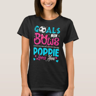 Ziele oder Bogen Poppie-Lieben, die Sie Geschlecht T-Shirt