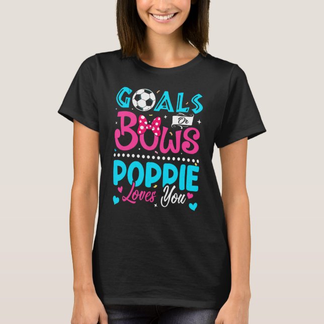 Ziele oder Bogen Poppie-Lieben, die Sie Geschlecht T-Shirt (Vorderseite)