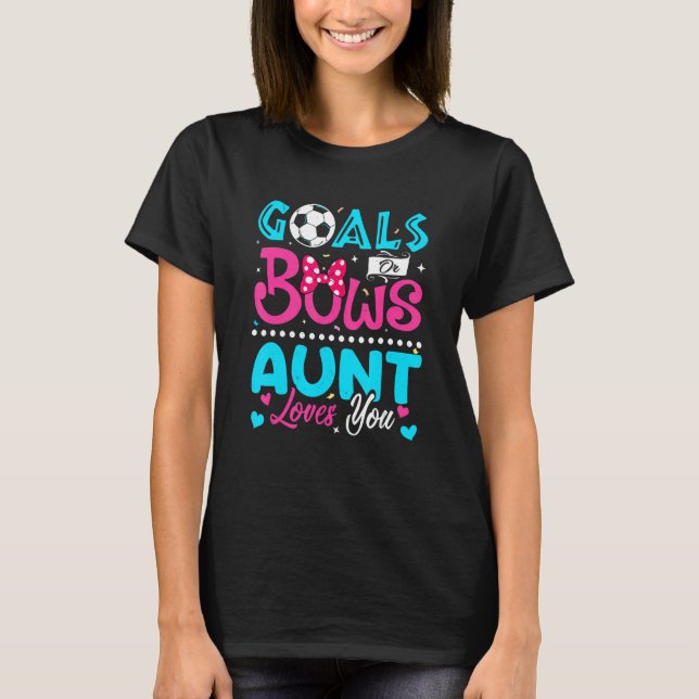 Ziele oder Bogen Tante Lieben, die Sie Geschlecht  T-Shirt (Vorderseite)