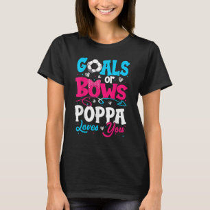 Ziele oder Bow Keeper Gender Poppa Lieben Sie erke T-Shirt