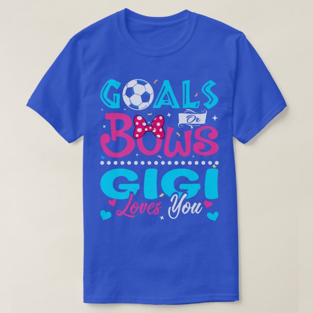 Ziele oder Bows Funny Gigi Lieben Sie Geschlecht z T-Shirt (Design vorne)