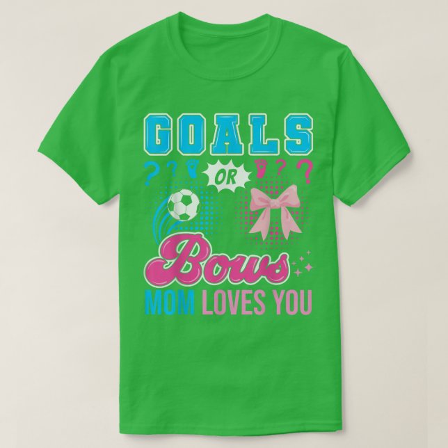 Ziele oder Bows Mama Lieben Sie Geschlecht zeigen  T-Shirt (Design vorne)