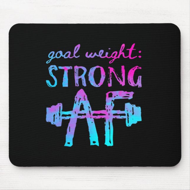 Zielgewicht stark Af Workout Motivierend Mousepad (Vorne)