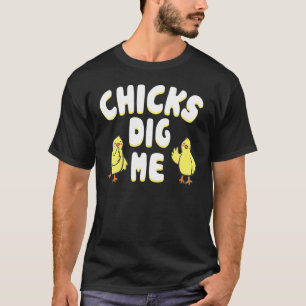 Ziemlich heiße Küken finden mich Hühnerflüsterer H T-Shirt