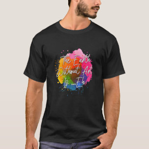 Ziemlich skizzenhafte lustige bunte süße Künstler T-Shirt