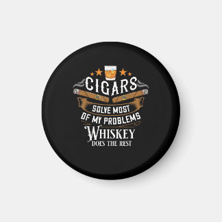 Zigarren lösen die meisten meiner Probleme Whiskey Magnet