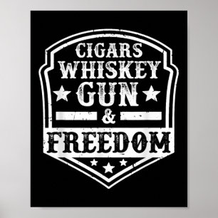 Zigarren Whiskey Waffe Und Freiheit Stolzer Patrio Poster
