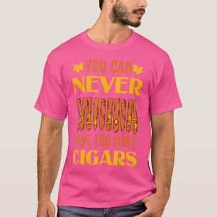 Zigarren-Whisky-Raucher, den man nie zu viele CI h T-Shirt
