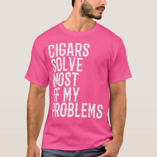 Zigarrenraucher Spruch für einen Zigarrenraucher T-Shirt