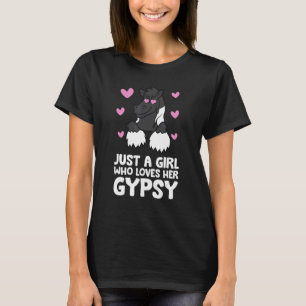 Zigeuner Vanner Pferd Mädchen Ein Mädchen Das Sein T-Shirt