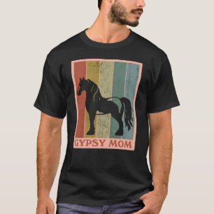 Zigeunermutter  Gypsy Vanner Pferd T-Shirt