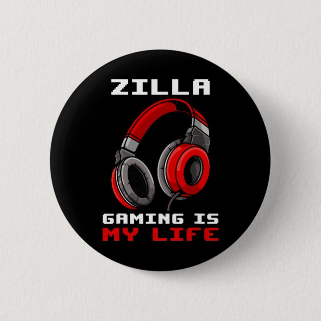 Zilla - Gaming ist mein Leben - Personalisiert  Button (Vorderseite)