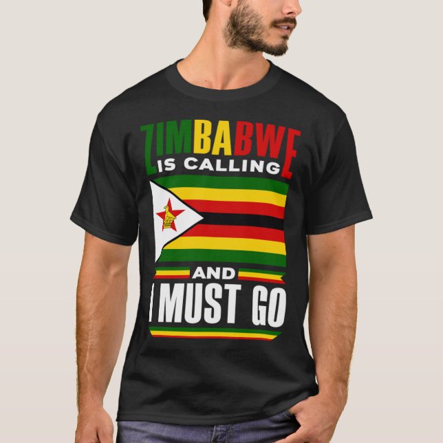 Zimbabwean Zimbabwe Flag Zimbabwe Is Calling And I T-Shirt (Vorderseite)
