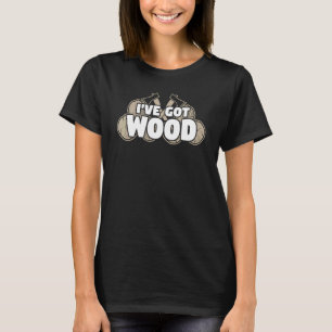 Zimmerei Holzfäller Ich habe Holz hacken Campin T-Shirt