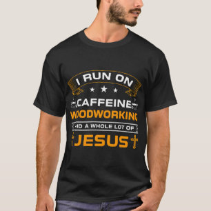Zimmerleute Witzige ich laufe auf Kaffee Jesus Hol T-Shirt