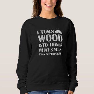 Zimmermann I verwandelt Holz in Holz Sweatshirt