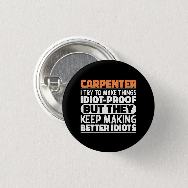 Zimmermann Ich versuche, Dinge zu machen Lustige S Button (Vorne & Hinten)