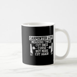 Zimmermann Leben - Lustiger Holzarbeits-Spruch Kar Kaffeetasse