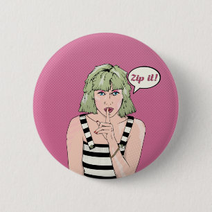 Zip It Pop Art Button