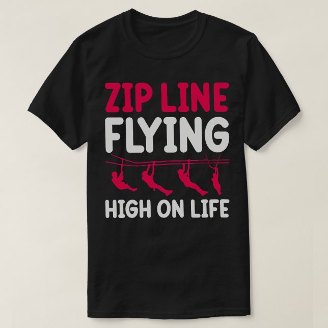 Zip-Line hoch auf Leben TShirt 1 (Design vorne)