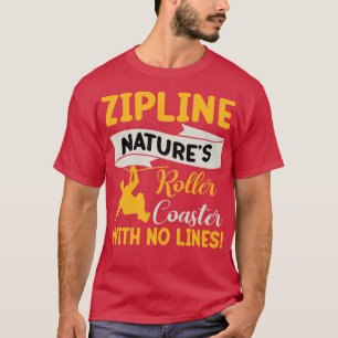 Zipline Nature Roller Untersetzer ohne Linien TShi T-Shirt