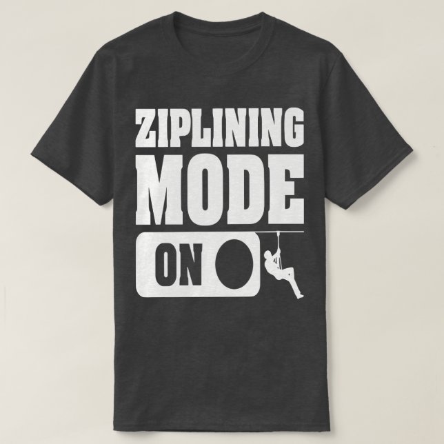 ZIPLINING MODE ONCaptivierendes Design mit Zipline T-Shirt (Design vorne)