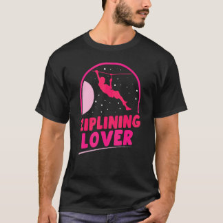 Ziplining Sports Zipline Redewendungen Hobby T-Shirt