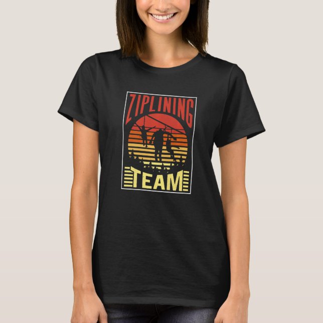 Ziplining Team Hobby Zipline Sports Sayings T-Shirt (Vorderseite)