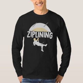 Ziplining Zipline Redewendungen Hobby Sports T-Shirt