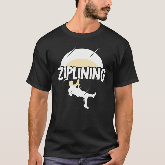 Ziplining Zipline Redewendungen Hobby Sports T-Shirt (Vorderseite)