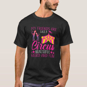 Zirkus für lustige, komische Freunde T-Shirt