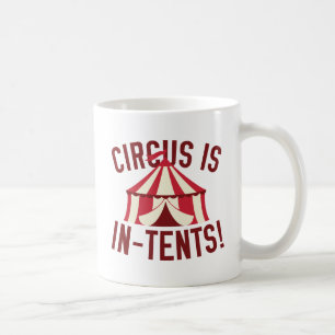 Zirkus ist in Zelten! Kaffeetasse