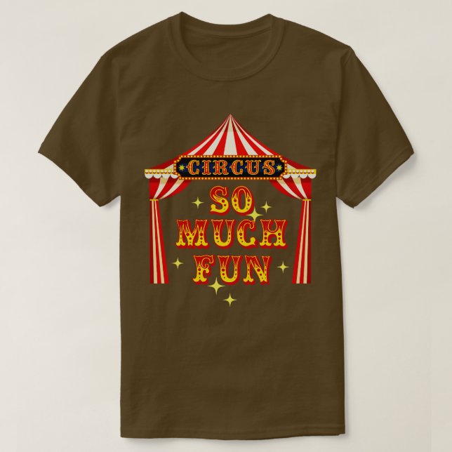 Zirkus so viel Spaß Circus Künstlerkostüm T-Shirt (Design vorne)
