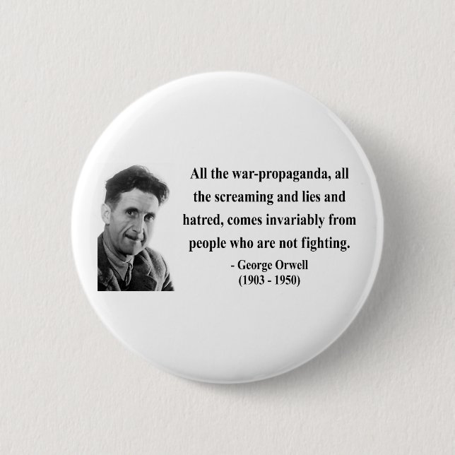 Zitat 6b Georges Orwell Button (Vorderseite)