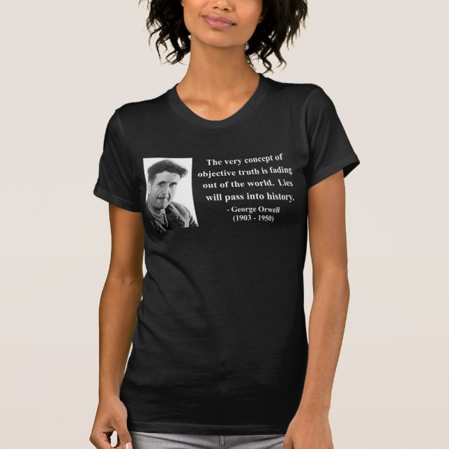 Zitat 7b Georges Orwell T-Shirt (Vorderseite)