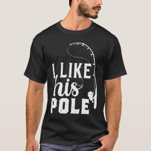 Zitat angeln Ich mag seinen Pole T-Shirt