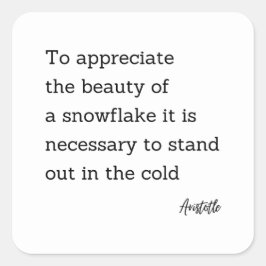 Zitat Aristoteles-Schneeflocke Quadratischer Aufkleber