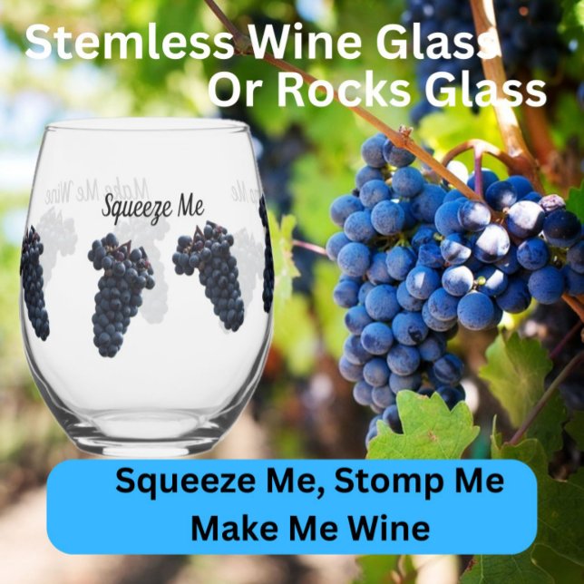 Zitat aus Traubenmost - Weinglas oder Felsglas Weinglas Ohne Stiel (squeeze me make me wine)