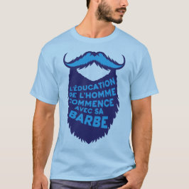 Zitat_Barbe_Education_Homme_Beginn_Humour_Dro T-Shirt