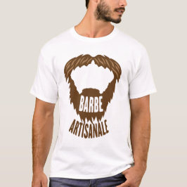 Zitat_Barbe_Handwerk_Humour_Drole_1312 T-Shirt